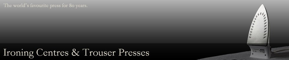 Ironing Centres & Trouser Press